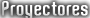 Proyectores