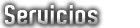 Servicios